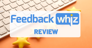 FeedbackWhiz Review